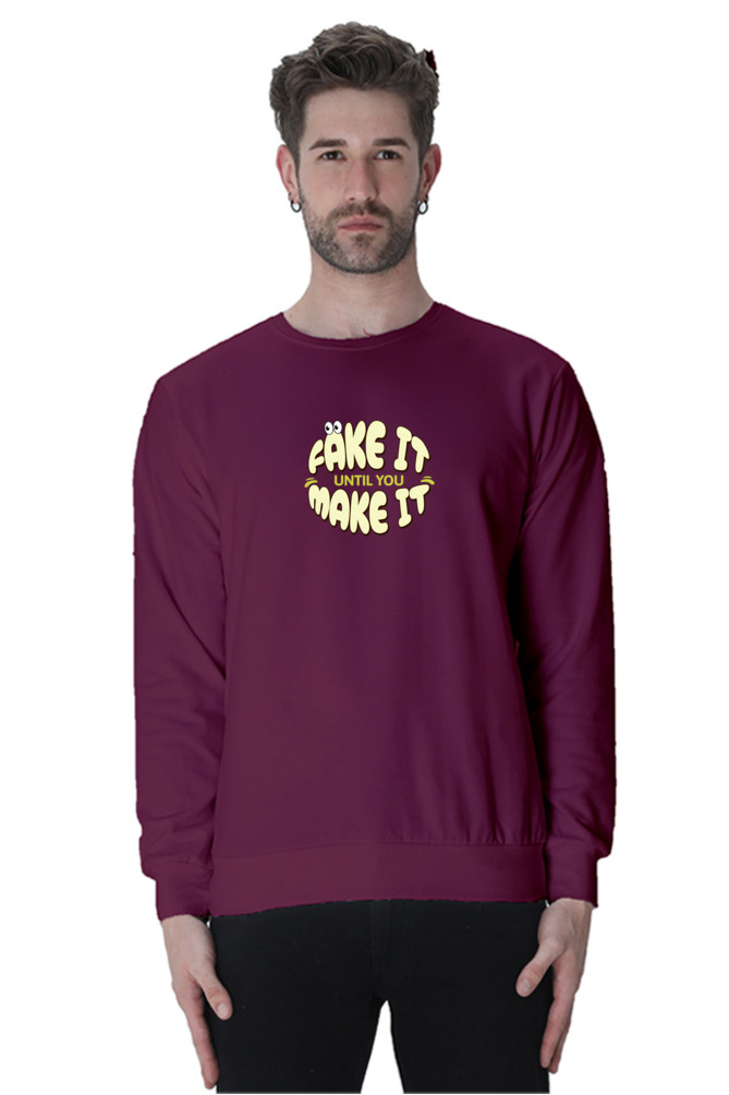 Premium Sweatshirt with "Fake It Until You Make It" Logo