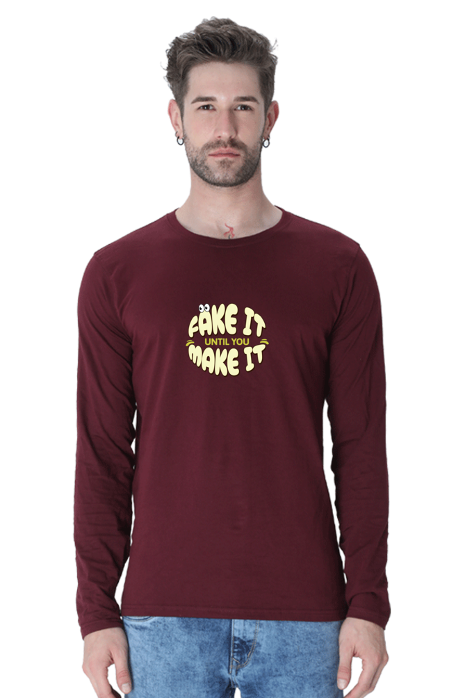 Premium Round Neck Full Sleeve T-Shirt - "Fake It Until You Make It" Logo