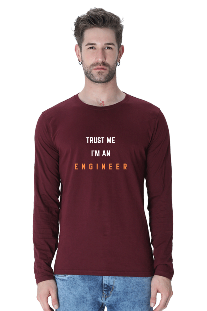 Trust Me, I'm an Engineer Round Neck Full Sleeve T-Shirt