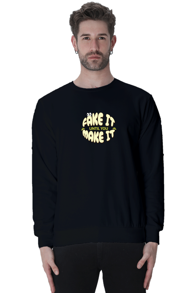 Premium Sweatshirt with "Fake It Until You Make It" Logo