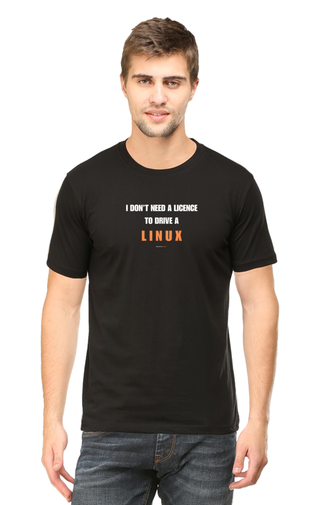 I Don't Need a License to Drive a Linux White T-Shirt – Round Neck, Half Sleeve