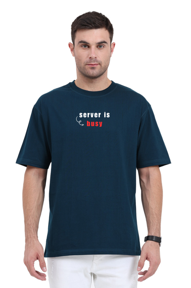 Server is Busy | Unisex Oversized Classic T-Shirt | Cotysh