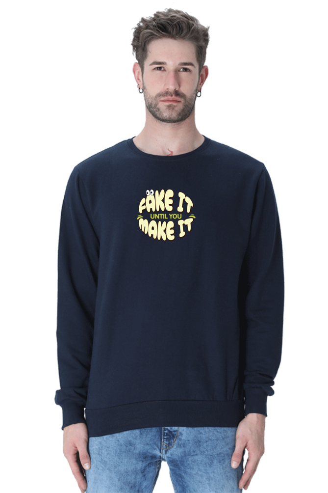 Premium Sweatshirt with "Fake It Until You Make It" Logo