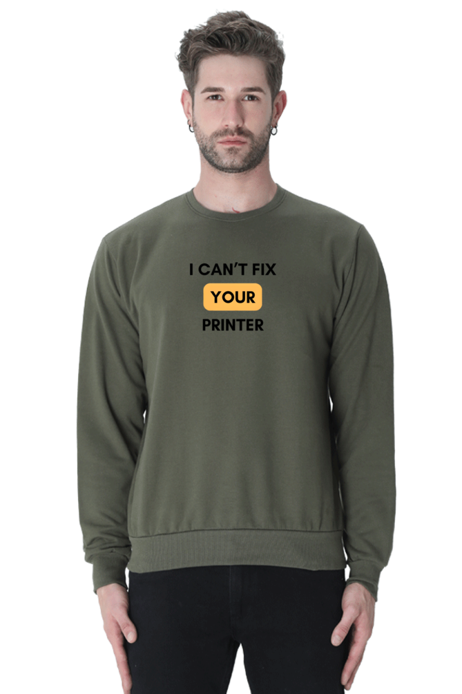 I Can't Fix Your Printer Sweatshirt | Cotysh