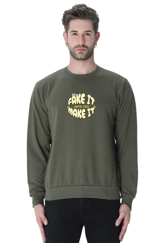 Premium Sweatshirt with "Fake It Until You Make It" Logo
