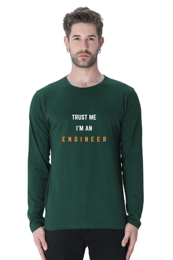 Trust Me, I'm an Engineer Round Neck Full Sleeve T-Shirt