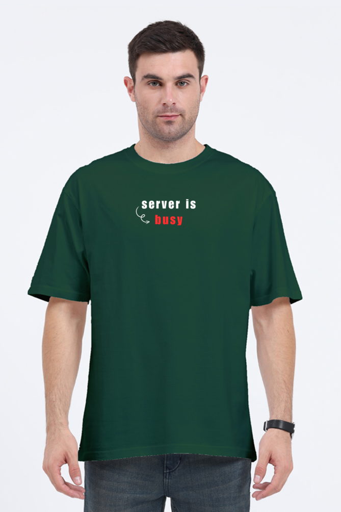 Server is Busy | Unisex Oversized Classic T-Shirt | Cotysh