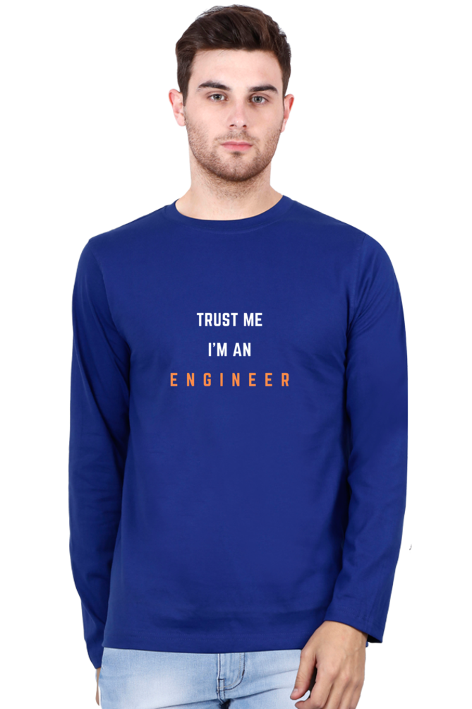 Trust Me, I'm an Engineer Round Neck Full Sleeve T-Shirt
