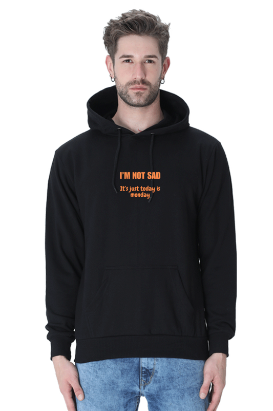 I'm Not Sad, It's Just Monday Hooded Sweatshirt