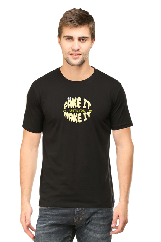 Premium Half Sleeve T-Shirt - "Fake It Until You Make It" | Cotysh