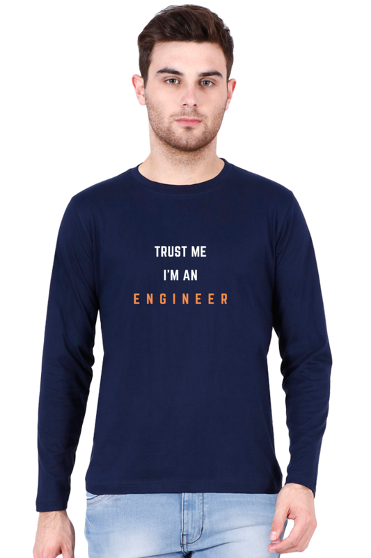 Trust Me, I'm an Engineer Round Neck Full Sleeve T-Shirt